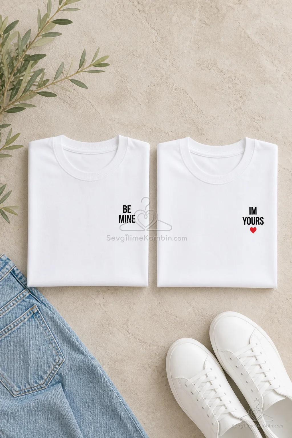 Be Mine & Im Yours Sevgili Tişört Kombini